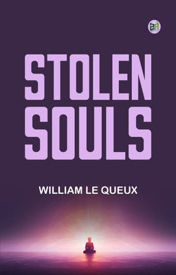 Stolen Souls(Paperback, William Le Queux)