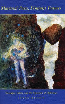 Maternal Pasts, Feminist Futures(English, Paperback, Huffer Lynne)