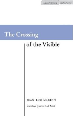 The Crossing of the Visible(English, Hardcover, Marion Jean-Luc)