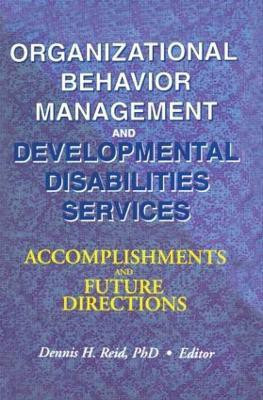 Organizational Behavior Management and Developmental Disabilities Services(English, Hardcover, Reid Dennis H)