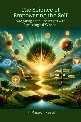 The Science of Empowering the Self(English, Paperback, Dr. Minakshi Bansal)