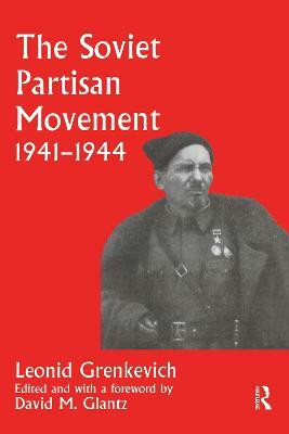 The Soviet Partisan Movement, 1941-1944(English, Paperback, Grenkevich Leonid D.)