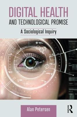 Digital Health and Technological Promise(English, Paperback, Petersen Alan)