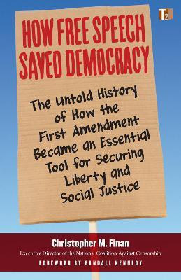 How Free Speech Saved Democracy(English, Paperback, Finan Christopher M.)