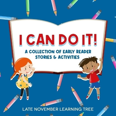 I Can Do It!(English, Paperback, Learning Tree Late November)