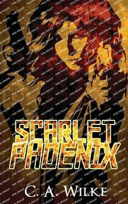 Scarlet Phoenix(English, Hardcover, Wilke C a)