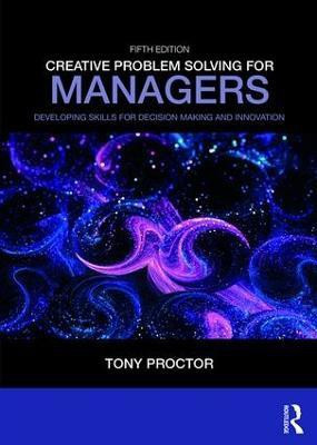 Creative Problem Solving for Managers(English, Paperback, Proctor Tony)