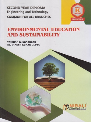 ENVIRONMENTAL EDUCATION AND SUSTAINABILITY - MSBTE K Scheme – Semester 4 – Second Year Diploma Engineering - Common for all Branches(Paperback, Vaibhao K. Sonarkar, Dr. Dinesh Kumar Gupta)