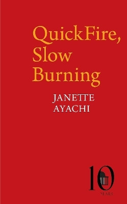 QuickFire, Slow Burning(English, Paperback, Ayachi Janette)