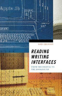 Reading Writing Interfaces(English, Paperback, Emerson Lori)