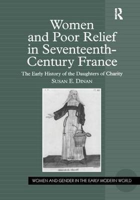 Women and Poor Relief in Seventeenth-Century France(English, Hardcover, Dinan Susan E.)