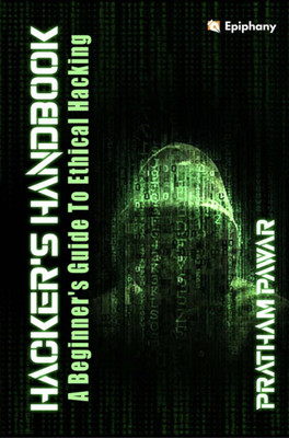 Hacker's Handbook- A Beginner's Guide To Ethical Hacking(Paperback, Pratham Pawar)