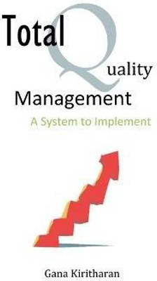 Total Quality Management - A System to Implement(English, Paperback, Kiritharan Gana)