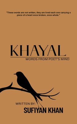 Khayal : Words from poet’s mind(Paperback, Sufiyan Khan)