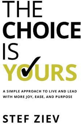The Choice Is Yours(English, Paperback, Ziev Stef)