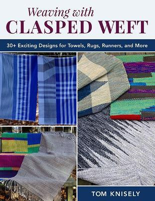 Weaving with Clasped Weft(English, Paperback, Knisely Tom)