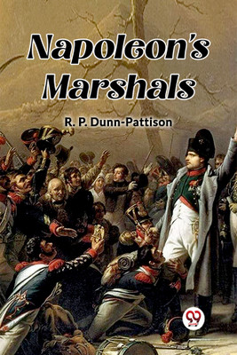 Napoleon's Marshals(English, Paperback, Dunn-Pattison R P)