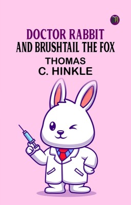 Doctor Rabbit and Brushtail the Fox(Paperback, Thomas C. Hinkle)