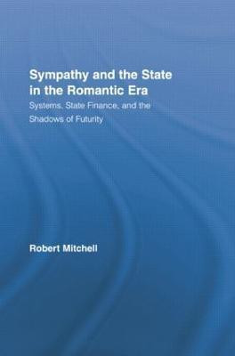 Sympathy and the State in the Romantic Era(English, Paperback, Mitchell Robert)