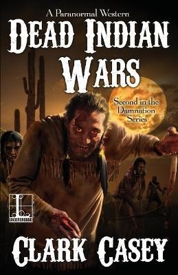 Dead Indian Wars(English, Paperback, Casey Clark)