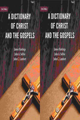 A Dictionary of Christ and the Gospels 2 Vols. Set(Paperback, James Hastings, John A. Selbie, John C. Lambert)