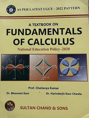 A TEXTBOOK ON FUNDAMENTALS OF CALCULUS(Paperback, PROF. CHAITANYA KUMAR, DR. BHAVNEET KAUR, DR. HARINDERJIT KAUR CHAWLA)