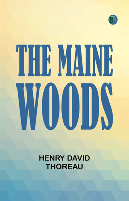 The Maine Woods(Paperback, Henry David Thoreau)