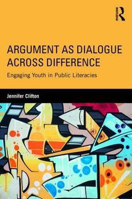 Argument as Dialogue Across Difference(English, Paperback, Clifton Jennifer)
