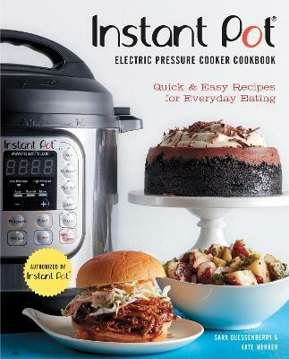 Instant Pot(r) Electric Pressure Cooker Cookbook (an Authorized Instant Pot(r) Cookbook)(English, Electronic book text, Quessenberry Sara)