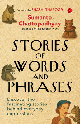 Stories of Words and Phrases(English, Paperback, Chattopadhyay Sumanto)