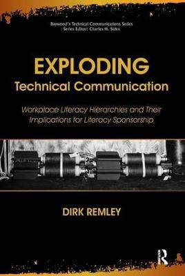 Exploding Technical Communication(English, Paperback, Dirk Remley)