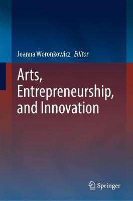 Arts, Entrepreneurship, and Innovation(English, Hardcover, unknown)