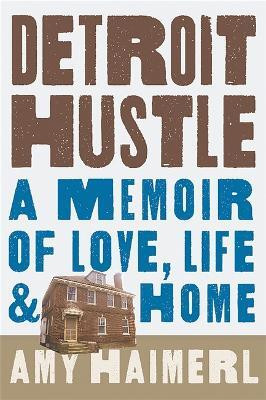 Detroit Hustle(English, Hardcover, Haimerl Amy)