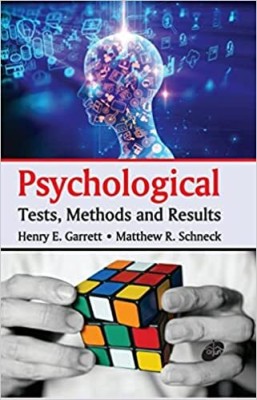 Psychological Tests, Methods and Results(Hardcover, Henry E. Garrett, Matthew R. Schneck)