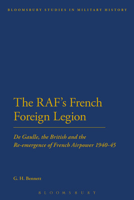 The RAF's French Foreign Legion(English, Paperback, Bennett G. H.)