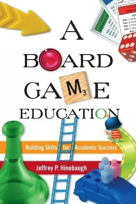 A Board Game Education(English, Hardcover, Hinebaugh Jeffrey P.)