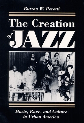 The Creation of Jazz(English, Paperback, Peretti Burton W.)