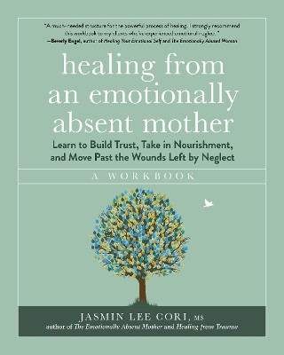 Healing from an Emotionally Absent Mother(English, Paperback, Lee Cori Jasmin)
