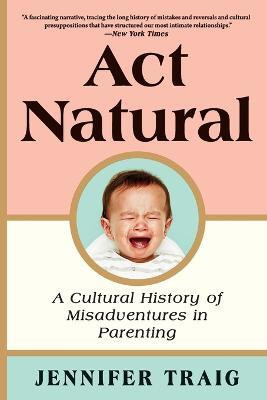 ACT Natural(English, Paperback, Traig Jennifer)