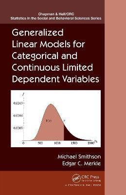 Generalized Linear Models for Categorical and Continuous Limited Dependent Variables(English, Electronic book text, Smithson Michael)