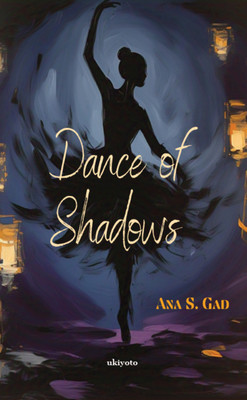 Dance of Shadows (Edition1)(English, Paperback, Ana S Gad)