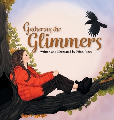 Gathering the Glimmers(English, Hardcover, Jones Ffion)