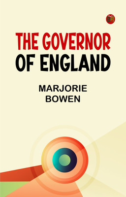 The Governor of England(Paperback, Marjorie Bowen)