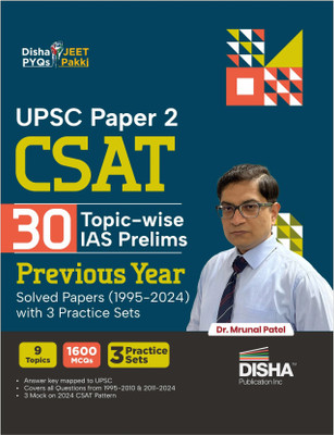 UPSC Paper 2 CSAT 30 Topic-wise IAS Prelims Previous Year Solved Papers (1995 - 2024) with 3 Practice Sets | Civil Services Aptitude Test PYQs Question Bank & Mock Tests(Paperback, Mrunal Patel)