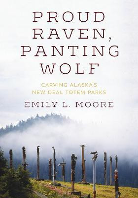 Proud Raven, Panting Wolf(English, Hardcover, Moore Emily L.)