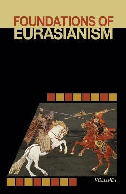 Foundations of Eurasianism(English, Paperback, unknown)