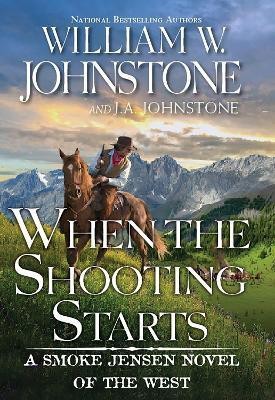 When the Shooting Starts(English, Paperback, Johnstone William W.)