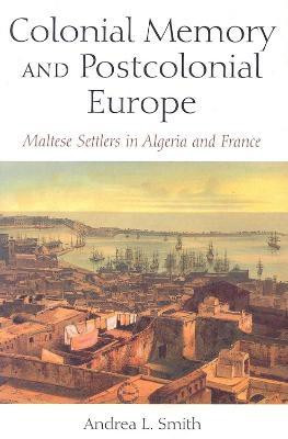 Colonial Memory and Postcolonial Europe(English, Paperback, Smith Andrea L.)