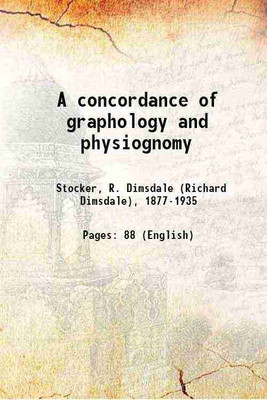 A concordance of graphology and physiognomy 1900 [Hardcover](Hardcover, Stocker, R. Dimsdale (Richard Dimsdale), -)