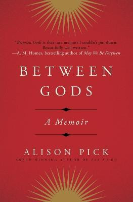 Between Gods(English, Paperback, Pick Alison)
